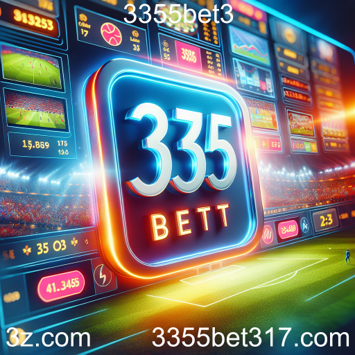 Apostas Esportivas em 3355bet3: Uma Nova Era de Entretenimento